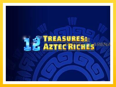 Maszyna do gier 12 Treasures: Aztec Riches z prawdziwymi zakładami