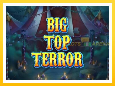 Maszyna do gier Big Top Terror z prawdziwymi zakładami