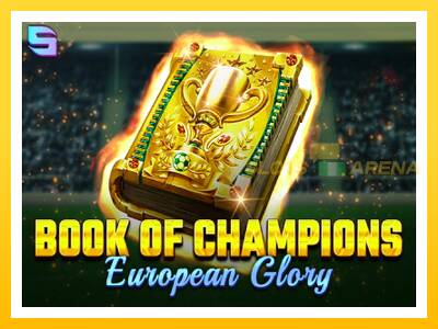 Maszyna do gier Book of Champions - European Glory z prawdziwymi zakładami