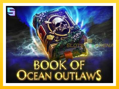 Maszyna do gier Book of Ocean Outlaws z prawdziwymi zakładami