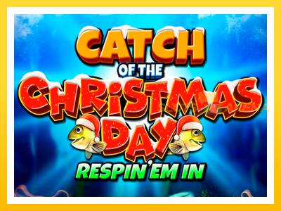 Maszyna do gier Catch of the Christmas Day Respin Em In z prawdziwymi zakładami