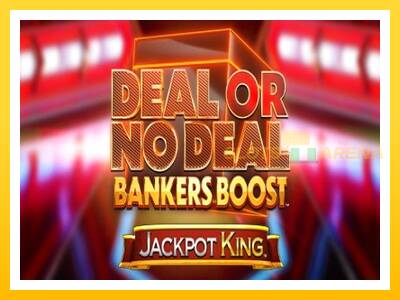 Maszyna do gier Deal or No Deal Bankers Boost Jackpot King z prawdziwymi zakładami