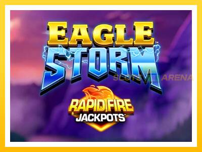 Maszyna do gier Eagle Storm Rapid Fire Jackpots z prawdziwymi zakładami