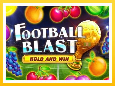 Maszyna do gier Football Blast Hold and Win z prawdziwymi zakładami