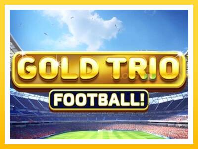 Maszyna do gier Gold Trio: Football! z prawdziwymi zakładami