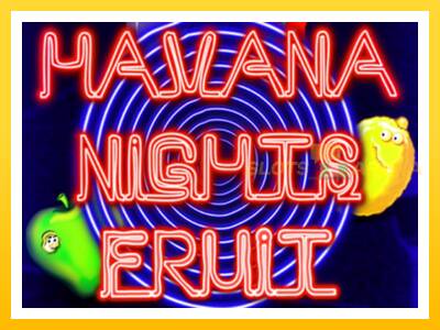 Maszyna do gier Havana Nights Fruit z prawdziwymi zakładami