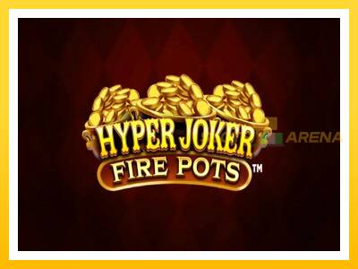 Maszyna do gier Hyper Joker Fire Pots z prawdziwymi zakładami