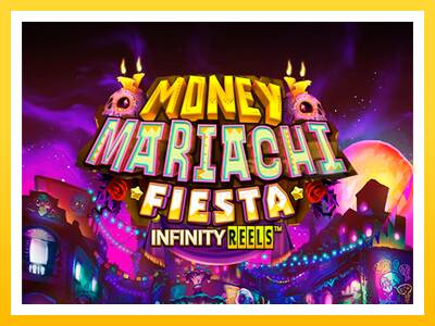 Maszyna do gier Money Mariachi Fiesta Infinity Reels z prawdziwymi zakładami