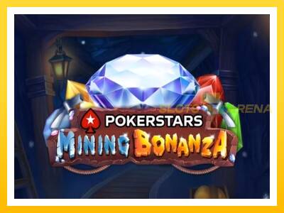 Maszyna do gier Pokerstars Mining Bonanza z prawdziwymi zakładami