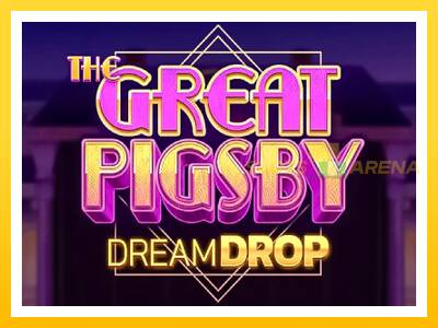 Maszyna do gier The Great Pigsby Dream Drop z prawdziwymi zakładami