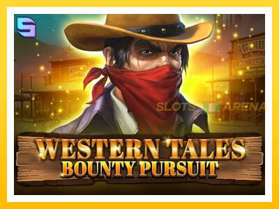 Maszyna do gier Western Tales - Bounty Pursuit z prawdziwymi zakładami