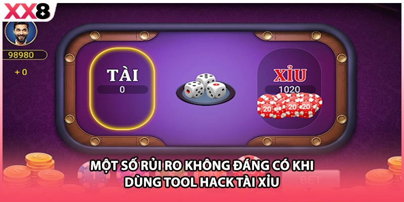 Một số rủi ro không đáng có khi dùng tool hack tài xỉu
